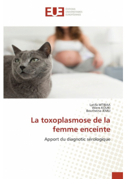 La toxoplasmose de la femme enceinte