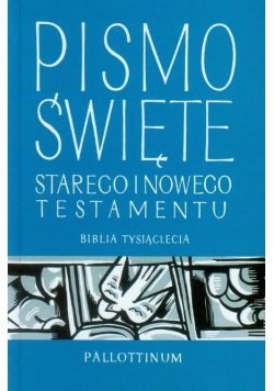 Pismo Święte Starego i Nowego Testamentu. Biblia Tysiąclecia