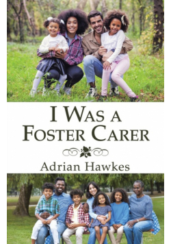 I Was a Foster Carer