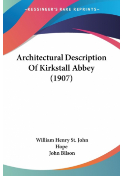 Architectural Description Of Kirkstall Abbey (1907)