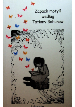 Zapach motyli według Tatiany Bohunow