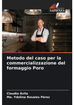 Metodo del caso per la commercializzazione del formaggio Poro