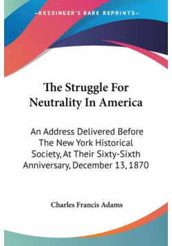 The Struggle For Neutrality In America