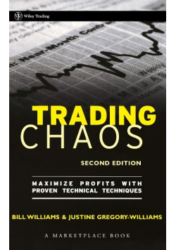 Trading Chaos Maximize Profits with Proven Technical Techniques
