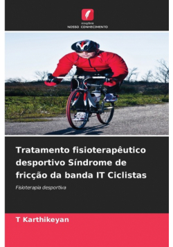 Tratamento fisioterapêutico desportivo Síndrome de fricção da banda IT Ciclistas