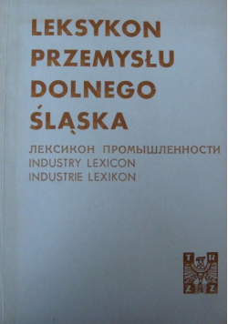 Leksykon przemysłu Dolnego Śląska