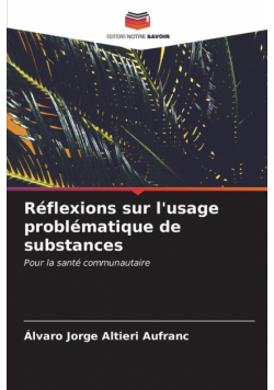Réflexions sur l'usage problématique de substances