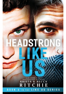 Headstrong Like Us
