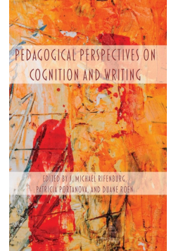 Pedagogical Perspectives on Cognition and Writing