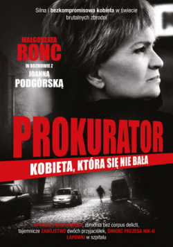 Ronc Małgorzata - Prokurator Kobieta która się nie bała