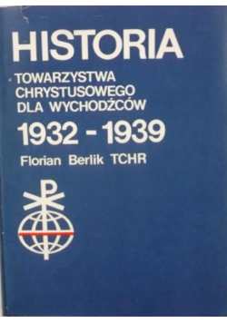 Historia Towarzystwa Chrystusowego dla wychodźców 1932-1939