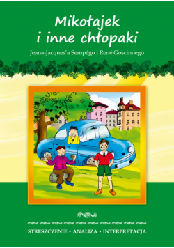 Mikołajek i inne chłopaki Jeana-Jacquesa Sempego i Rene Goscinnego