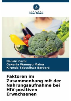 Faktoren im Zusammenhang mit der Nahrungsaufnahme bei HIV-positiven Erwachsenen