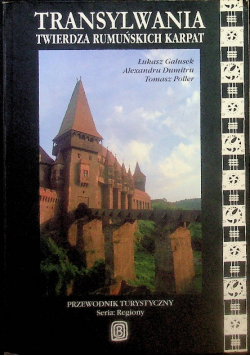 Transylwania Twierdza rumuńskich Karpat