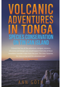 Volcanic Adventures in Tonga - Species Conservation on Tin Can Island