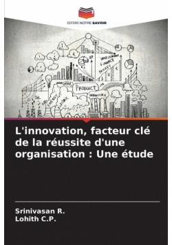 L'innovation, facteur clé de la réussite d'une organisation