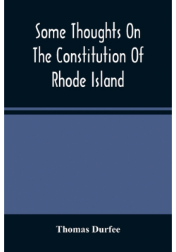 Some Thoughts On The Constitution Of Rhode Island