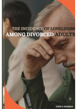 The incidence of loneliness among divorced adults
