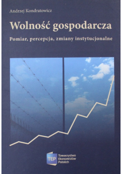 Wolność gospodarcza Pomiar percepcja zmiany instytucjonalne