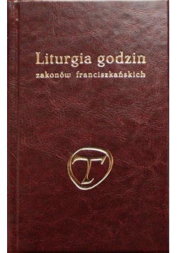 Liturgia godzin zakonów franciszkańskich Tom V