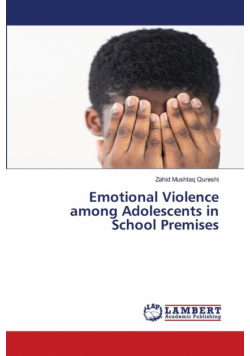 Emotional Violence among Adolescents in School Premises