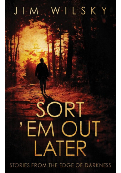 Sort 'Em Out Later