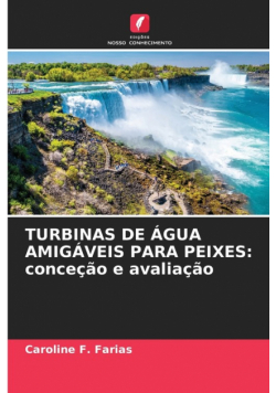 Turbinas De Água Amigáveis Para Peixes