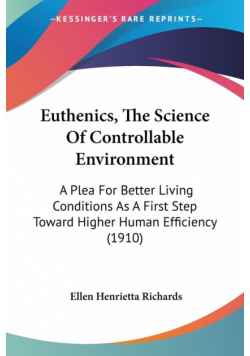 Euthenics, The Science Of Controllable Environment