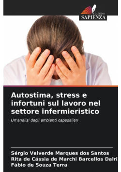 Autostima, stress e infortuni sul lavoro nel settore infermieristico
