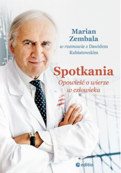 Spotkania Opowieść o wierze w człowieka