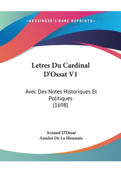 Letres Du Cardinal D'Ossat V1