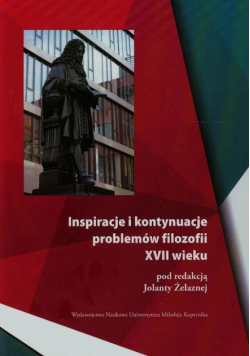 Inspiracje i kontynuacje problemów filozofii XVII wieku