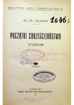 Początki Chrześcijaństwa 1911 r.