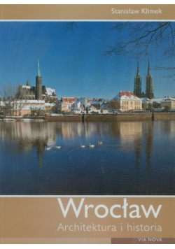 Wrocław Architektura i historia