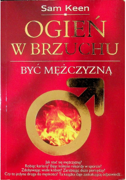Ogień w brzuchu Być mężczyzną