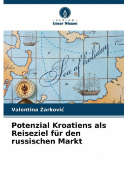 Potenzial Kroatiens als Reiseziel für den russischen Markt