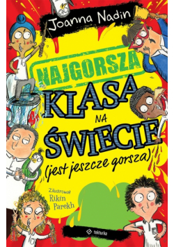 Najgorsza klasa na świecie (jest jeszcze gorsza)