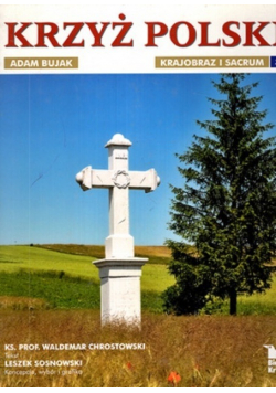 Krzyż Polski krajobraz i Sacrum Tom 3