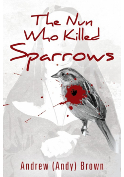 The Nun Who Killed Sparrows