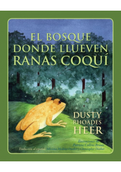 El Bosque Donde Llueven Ranas Coquí