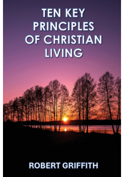 Ten Key Principles Of Christian Living