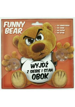 Funny Bear Wyjdź Z Siebie I Stań Obok