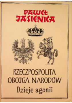 Rzeczpospolita obojga narodów Część trzecia agonii