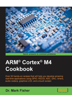 ARM® Cortex® M4 Cookbook