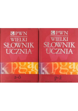 Wielki słownik ucznia a-ó  / Wielki słownik ucznia p-ż