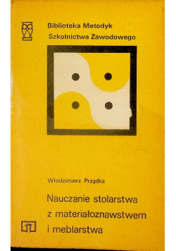 Nauczanie stolarstwa z materiałoznawstwem i meblarstwa