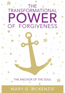 The Transformational Power of Forgiveness