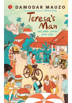 Teresa'S Man And Other Stories From Goa