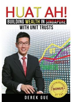 Huat Ah! Building Wealth in Singapore with Unit Trusts