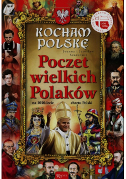 Kocham Polskę Poczet Wielkich Polaków